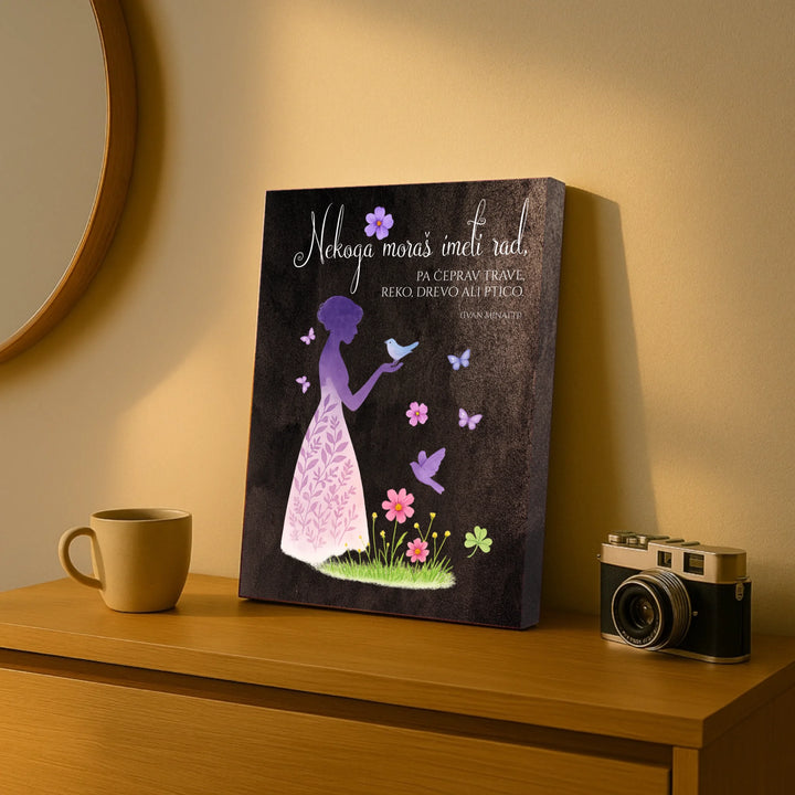 Nekoga moraš imeti rad – umetniško platno z verzom Ivana Minattija