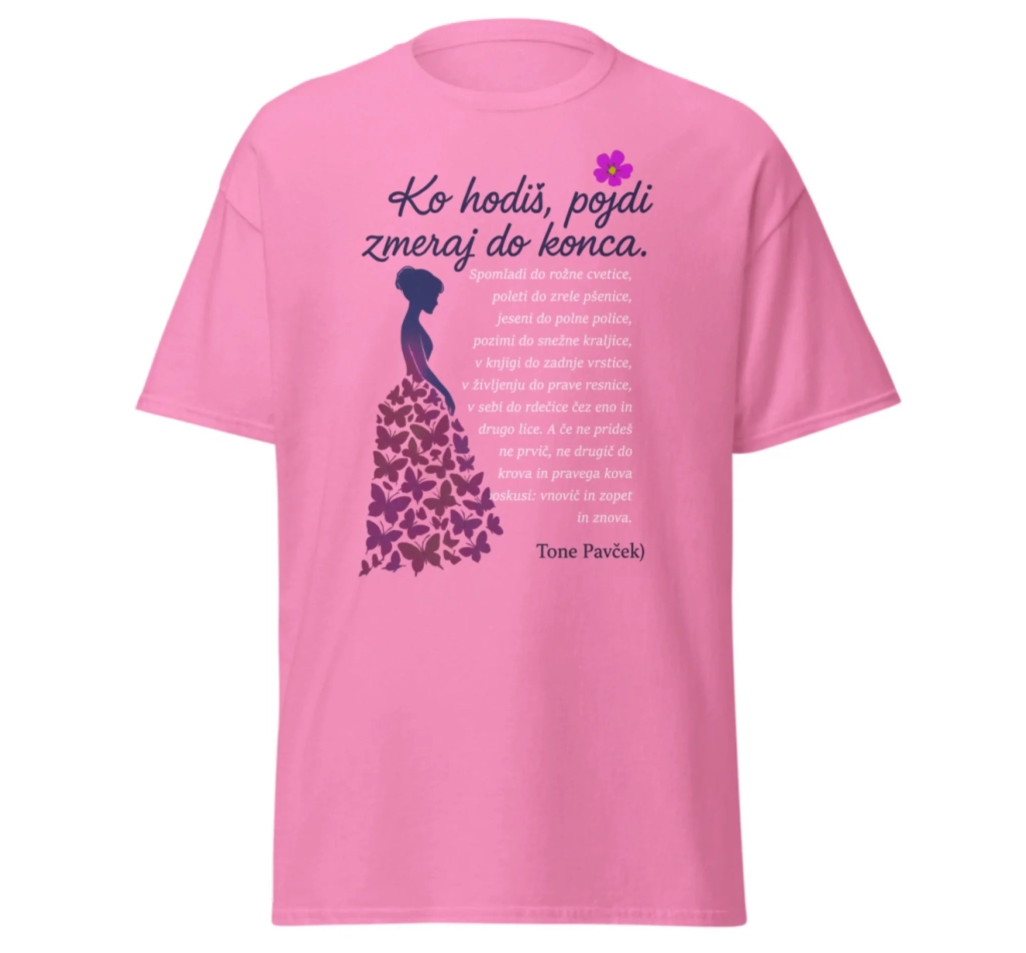 ko hodiš pojdi do konca - tone pavček - azalea majica - unisex