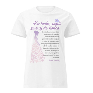 ko hodiš pojdi do konca - tone pavček - bela majica