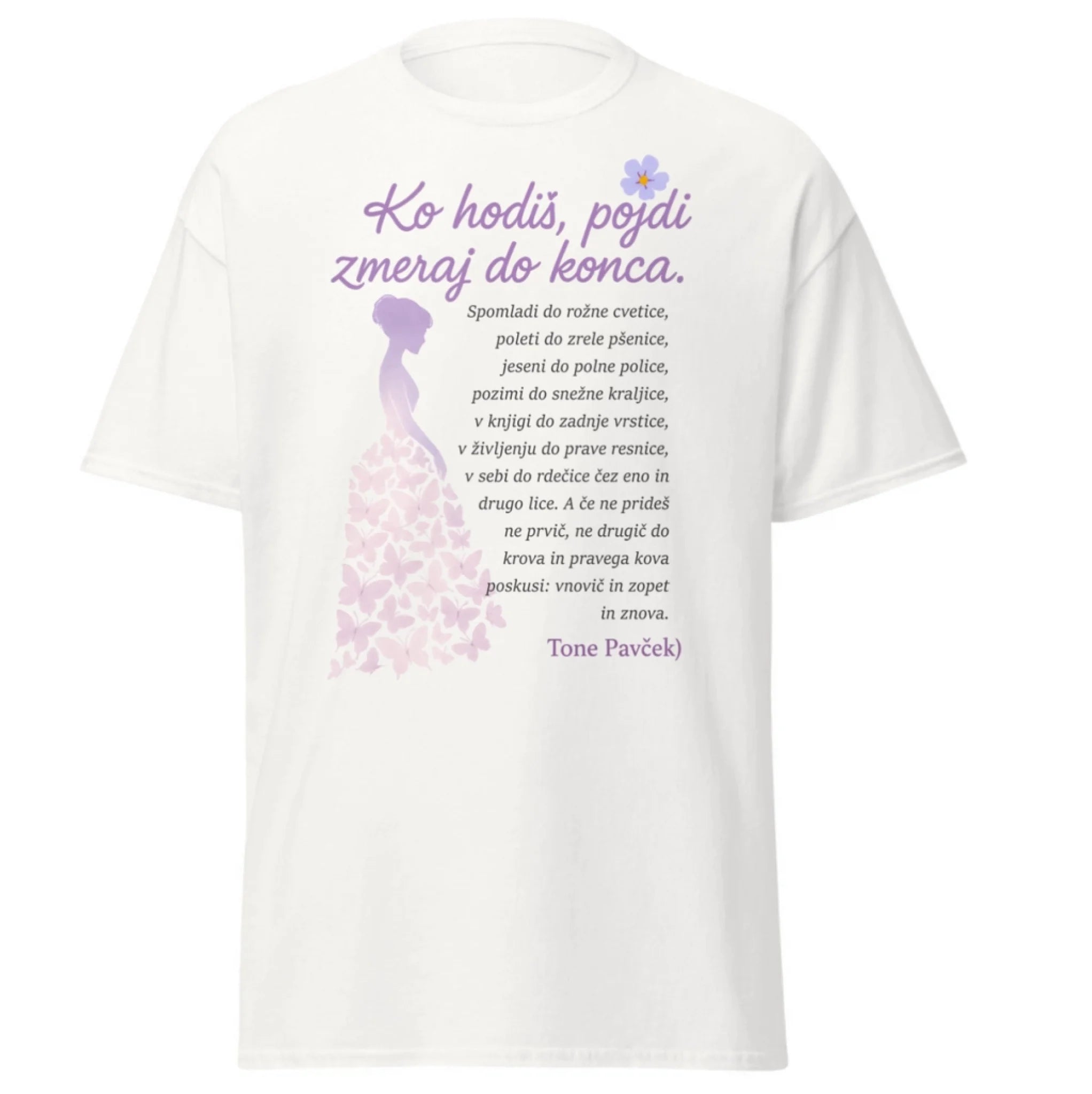 ko hodiš pojdi do konca - tone pavček - bela majica - unisex