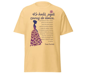 ko hodiš pojdi do konca - tone pavček - y-haze - majica - unisex