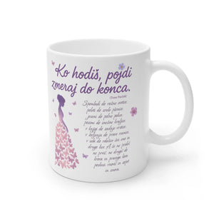 Ko hodiš pojdi zmeraj do konca - bela- skodelica - mockup