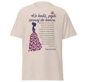 ko hodiš pojdi do konca - tone pavček - natural majica - unisex
