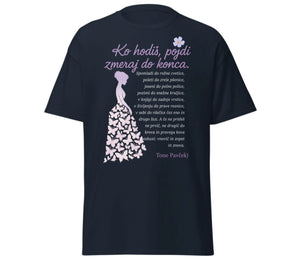 ko hodiš pojdi do konca - tone pavček - navy majica - unisex