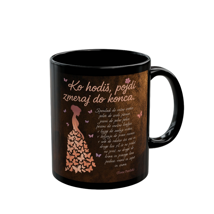 Ko hodiš, pojdi zmeraj do konca – skodelica z verzom Toneta Pavčka