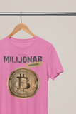 Pink majica Bitcoin Milijonar wannabe