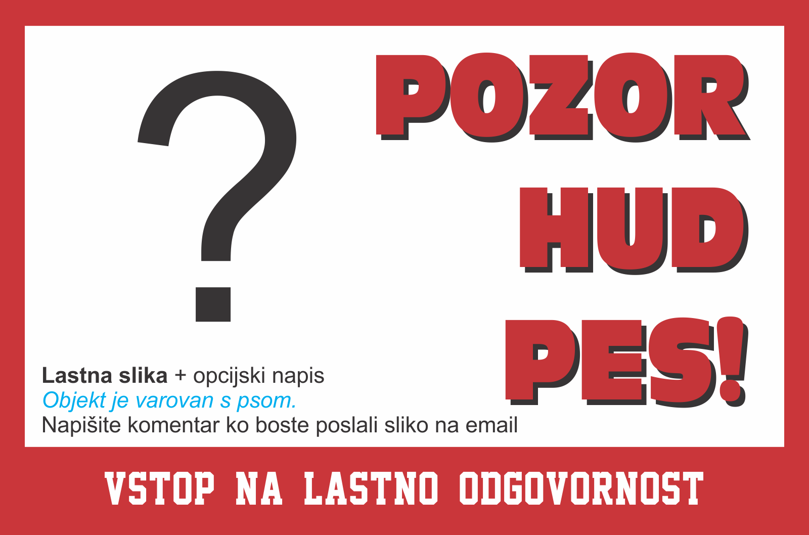 Doberman - pozorilna tabla Pozor hud pes!