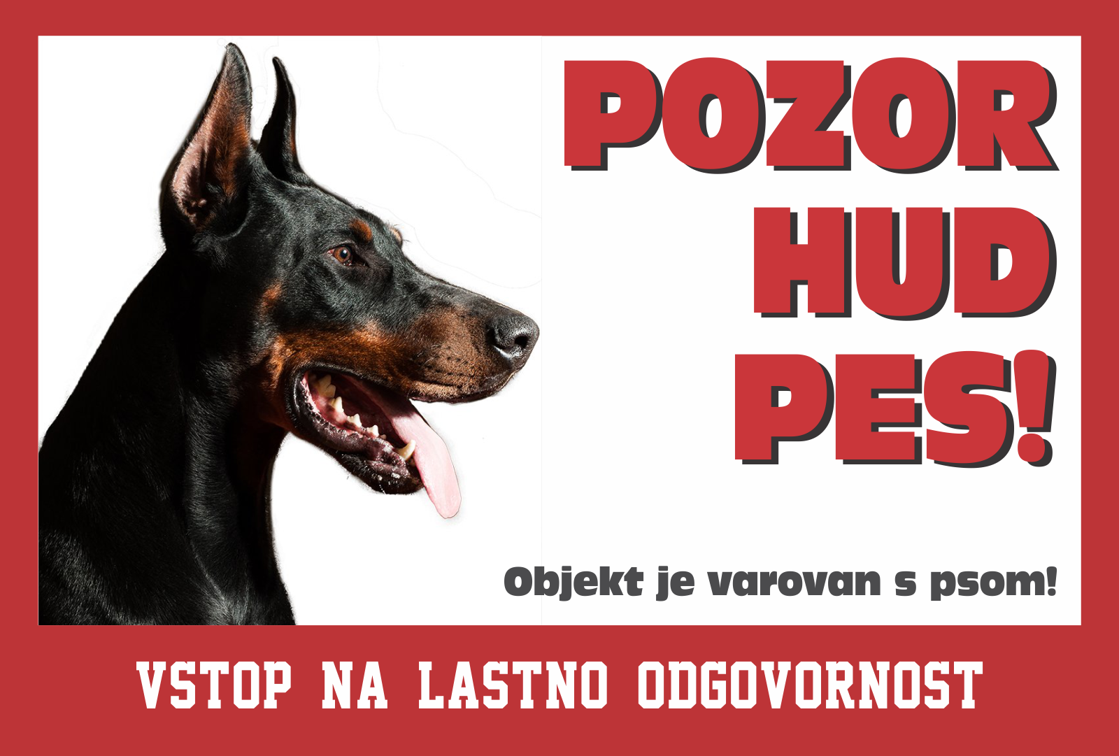 Doberman - pozorilna tabla Pozor hud pes!